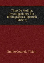 Tirso De Molina: Investigaciones Bio-Bibliogrficas (Spanish Edition)