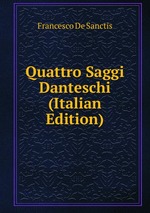 Quattro Saggi Danteschi (Italian Edition)