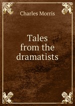 Tales from the dramatists