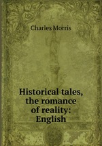 Historical tales, the romance of reality: English