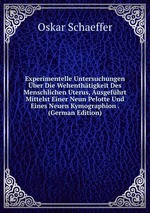 Experimentelle Untersuchungen ber Die Wehenthtigkeit Des Menschlichen Uterus, Ausgefhrt Mittelst Einer Neun Pelotte Und Eines Neuen Kymographion . (German Edition)