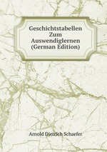 Geschichtstabellen Zum Auswendiglernen (German Edition)