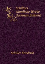 Schillers smtliche Werke (German Edition)