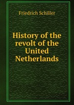 History of the revolt of the United Netherlands