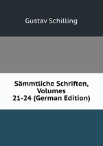 Smmtliche Schriften, Volumes 21-24 (German Edition)