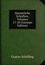 Smmtliche Schriften, Volumes 17-20 (German Edition)