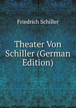 Theater Von Schiller (German Edition)