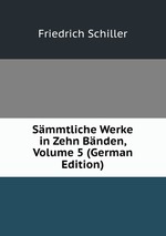 Smmtliche Werke in Zehn Bnden, Volume 5 (German Edition)
