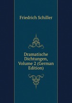 Dramatische Dichtungen, Volume 2 (German Edition)