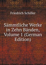 Smmtliche Werke in Zehn Bnden, Volume 1 (German Edition)