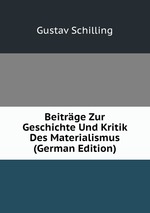 Beitrge Zur Geschichte Und Kritik Des Materialismus (German Edition)
