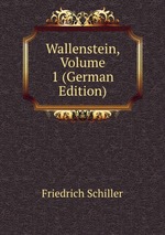Wallenstein, Volume 1 (German Edition)