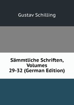 Smmtliche Schriften, Volumes 29-32 (German Edition)