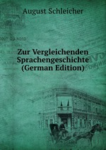 Zur Vergleichenden Sprachengeschichte (German Edition)