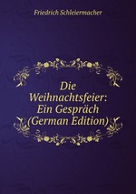 Die Weihnachtsfeier: Ein Gesprch (German Edition)
