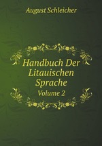 Handbuch Der Litauischen Sprache. Volume 2