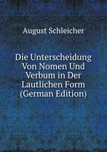 Die Unterscheidung Von Nomen Und Verbum in Der Lautlichen Form (German Edition)