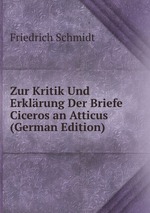 Zur Kritik Und Erklrung Der Briefe Ciceros an Atticus (German Edition)