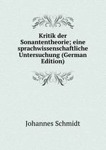Kritik der Sonantentheorie; eine sprachwissenschaftliche Untersuchung (German Edition)