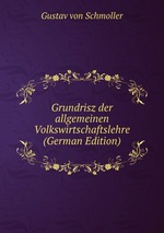 Grundrisz der allgemeinen Volkswirtschaftslehre (German Edition)