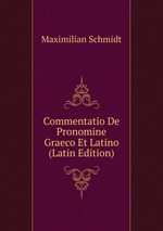 Commentatio De Pronomine Graeco Et Latino (Latin Edition)