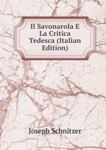 Il Savonarola E La Critica Tedesca (Italian Edition)