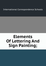 Elements Of Lettering And Sign Painting;