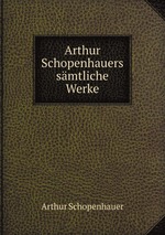 Arthur Schopenhauers smtliche Werke