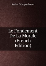 Le Fondement De La Morale (French Edition)