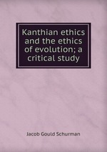 Kanthian ethics and the ethics of evolution; a critical study
