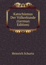 Katechismus Der Vlkerkunde (German Edition)