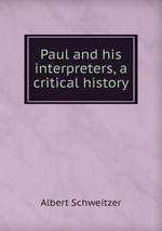 Paul and his interpreters, a critical history