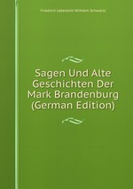 Sagen Und Alte Geschichten Der Mark Brandenburg (German Edition)