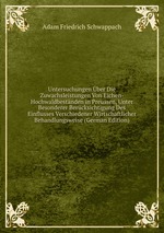 Untersuchungen ber Die Zuwachsleistungen Von Eichen-Hochwaldbestnden in Preussen, Unter Besonderer Bercksichtigung Des Einflusses Verschiedener Wirtschaftlicher Behandlungsweise (German Edition)