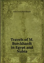Travels of M. Burckhardt in Egypt and Nubia