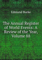 The Annual Register of World Events: A Review of the Year, Volume 88
