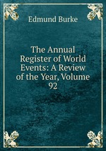 The Annual Register of World Events: A Review of the Year, Volume 92