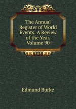 The Annual Register of World Events: A Review of the Year, Volume 90