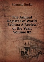 The Annual Register of World Events: A Review of the Year, Volume 82