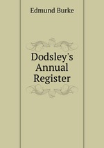 Dodsley`s Annual Register