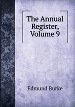 The Annual Register, Volume 9