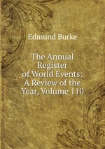 The Annual Register of World Events: A Review of the Year, Volume 110