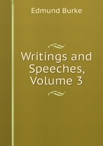 Writings and Speeches, Volume 3