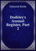 Dodsley`s Annual Register, Part 2
