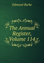 The Annual Register, Volume 114