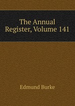 The Annual Register, Volume 141