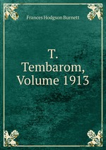 T. Tembarom, Volume 1913
