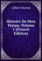 Histoire De Mon Temps, Volume 1 (French Edition)
