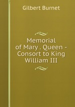Memorial of Mary . Queen -Consort to King William III