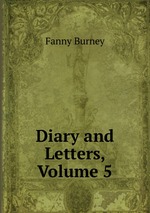 Diary and Letters, Volume 5